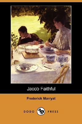 Jacob Faithful (Dodo Press) by Frederick Marryat