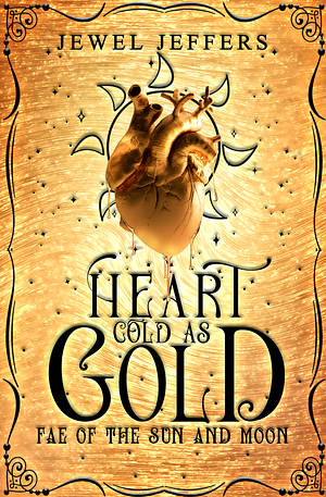 Heart Cold as Gold by Jewel Jeffers