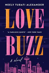 Love Buzz by Neely Tubati Alexander