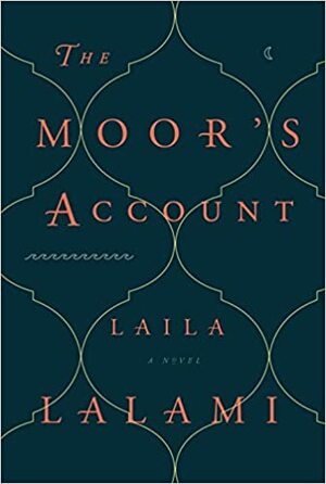 The Moor's Account by Laila Lalami