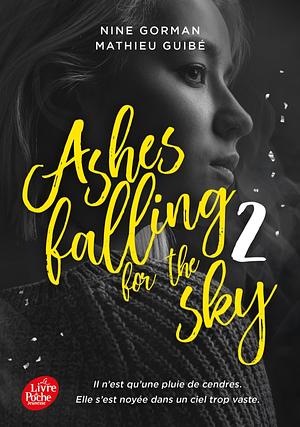 Ashes falling for the sky Tome 2 by Mathieu Guibé, Nine Gorman