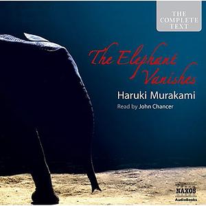 The Elephant Vanishes by Haruki Murakami