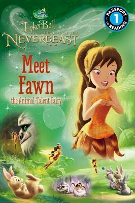 Disney Fairies: Tinker Bell and the Legend of the NeverBeast: Meet Fawn the Animal-Talent Fairy by Celeste Sisler