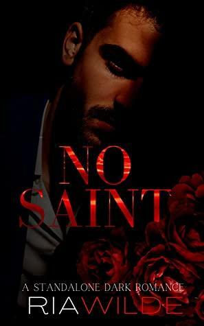No Saint by Ria Wilde