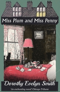 Miss Plum and Miss Penny by Dorothy Evelyn Smith