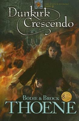 Dunkirk Crescendo by Bodie Thoene, Brock Thoene