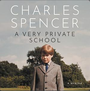 A Very Private School by Charles Spencer