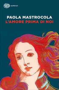 L'amore prima di noi by Paola Mastrocola