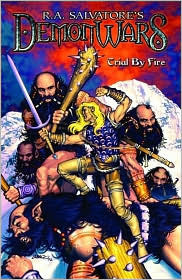 Trial by Fire by R.A. Salvatore, Ron Wagner, Caesar Rodriguez