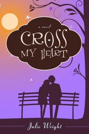 Cross My Heart by Julie Wright