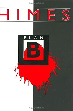 Plan B by Robert Skinner, Michel Fabre, Chester Himes