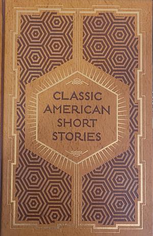 Classic American Short Stories by Michael Kelahan