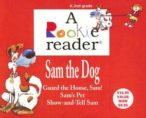 Sam the Dog: Guard the House, Sam!/Sam's Pet/Show-And-Tell Sam by Charnan Simon