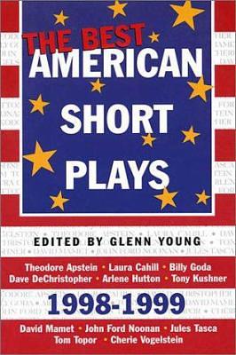 The Best American Short Plays 1998-1999 by Glenn Young