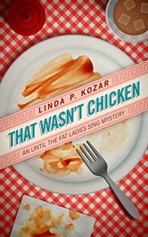 That Wasn't Chicken by Linda P. Kozar