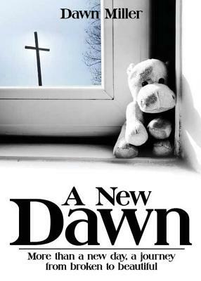 A New Dawn by Dawn Miller