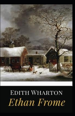 Ethan Frome Illustrated by Edith Wharton