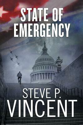 State of Emergency by Steve P. Vincent
