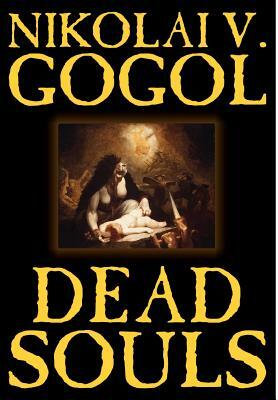 Dead Souls by Nikolai Gogol