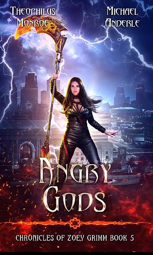 Angry Gods by Michael Anderle, Theophilus Monroe