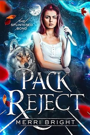 Pack Reject by Merri Bright