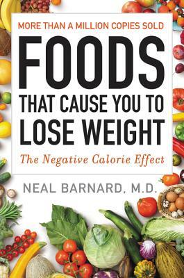 Foods That Cause You to Lose Weight by Neal Barnard