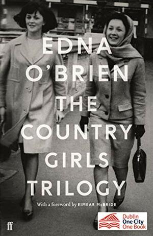 The Country Girls Trilogy and Epilogue by Edna O'Brien