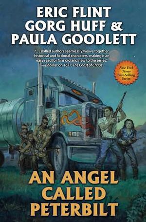 An Angel Called Peterbilt by Gorg Huff, Paula Goodlett, Eric Flint