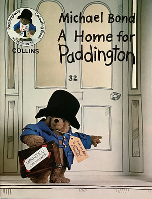 A Home for Paddington by Michael Bond