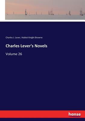 Charles Lever's Novels: Volume 26 by Charles James Lever