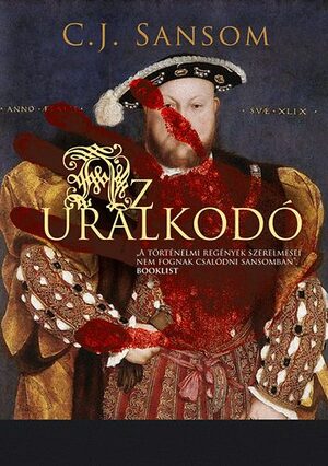 Az uralkodó by C.J. Sansom