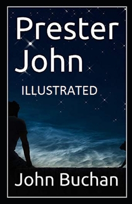 Prester John Illustrated by John Buchan