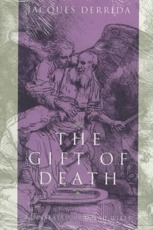 The Gift of Death by David Wills, Mark C. Taylor, Jacques Derrida
