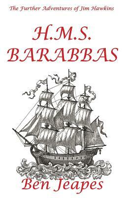 H.M.S. Barabbas by Ben Jeapes