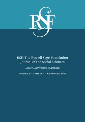 RSF: The Russell Sage Foundation Journal of the Social Sciences: Severe Deprivation in America by Matthew Desmond