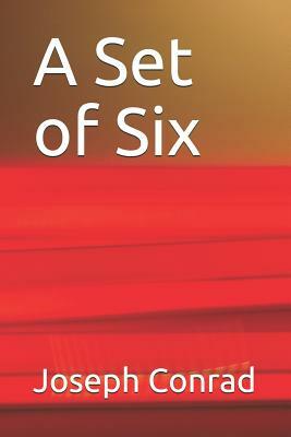 A Set of Six by Joseph Conrad