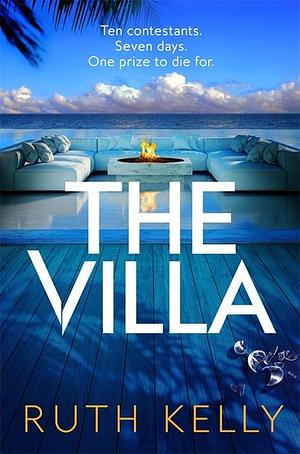 The Villa by Ruth Kelly, Ruth Kelly