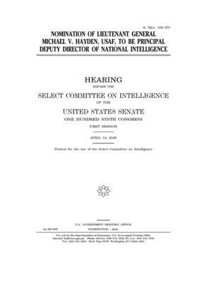 Nomination of Lieutenant General Michael V. Hayden, USAF, to be Principal Deputy Director of National Intelligence by Select Committee on Intelligen (senate), United States Congress, United States Senate