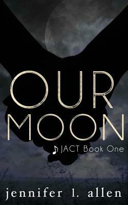 Our Moon by Jennifer L. Allen