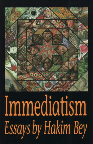 Immediatism by Freddie Baer, Hakim Bey, Peter Lamborn Wilson