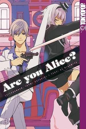 Are You Alice? 3 by Ai Ninomiya, Ikumi Katagiri, Ikumi Katagiri