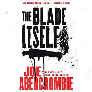 The Blade Itself by Joe Abercrombie