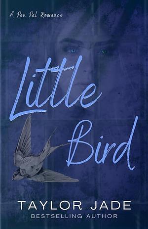 Little Bird: Criminally Yours by Taylor Jade