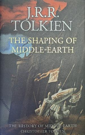 The Shaping of Middle-Earth by Christopher Tolkien, J.R.R. Tolkien