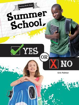 Summer School, Yes or No by Erin Palmer