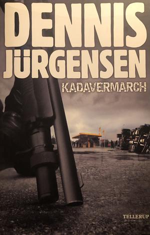 Kadavermarch by Dennis Jürgensen