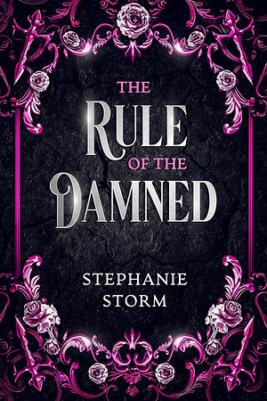 The Rule of the Damned by Stephanie Storm