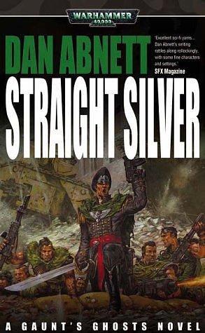 Straight Silver by Dan Abnett, Dan Abnett