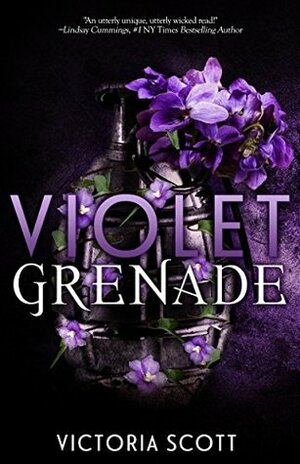 Violet Grenade by Victoria Scott