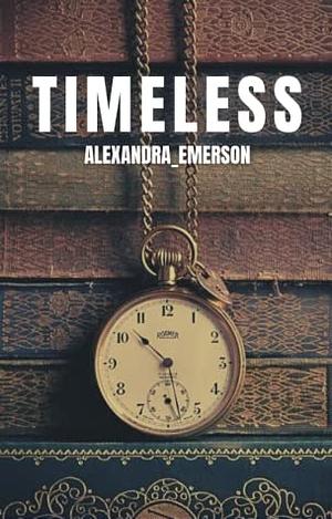 Timeless by alexandra_emerson